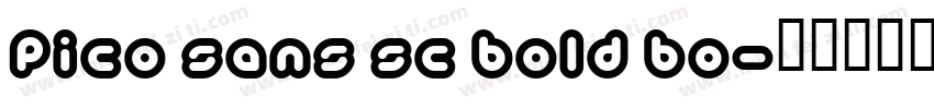 PICO Sans SC Bold Bo字体转换
